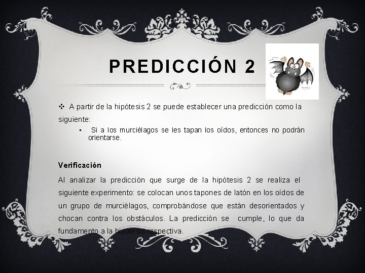 PREDICCIÓN 2 v A partir de la hipótesis 2 se puede establecer una predicción