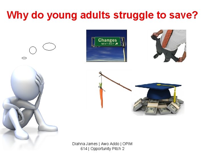 Why do young adults struggle to save? Diahna James | Awo Addo | OPIM