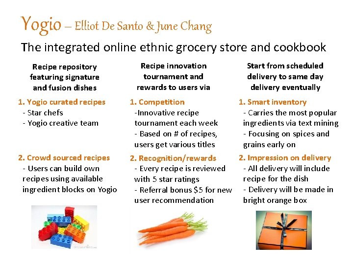 Yogio – Elliot De Santo & June Chang The integrated online ethnic grocery store
