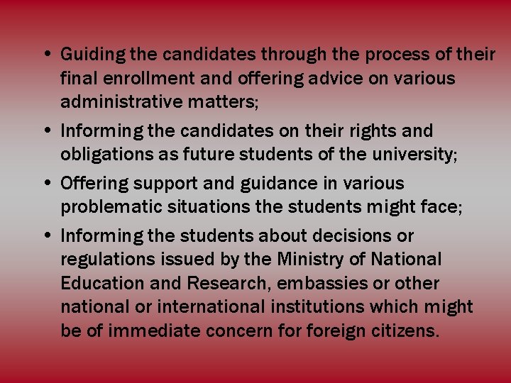  • Guiding the candidates through the process of their final enrollment and offering