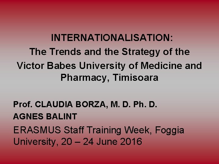 INTERNATIONALISATION: The Trends and the Strategy of the Victor Babes University of Medicine and