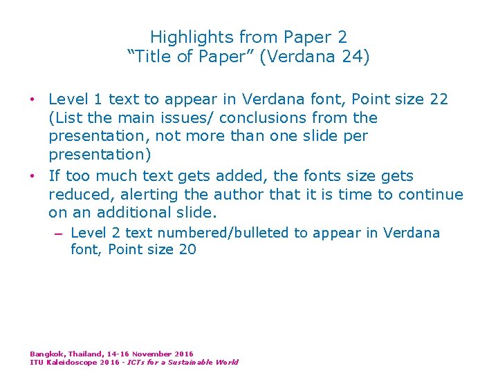 Highlights from Paper 2 “Title of Paper” (Verdana 24) • Level 1 text to