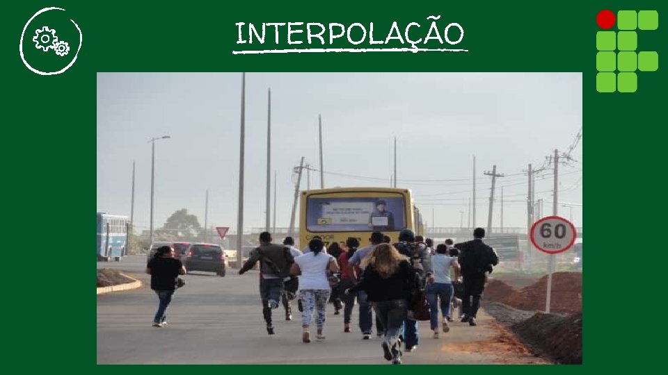 INTERPOLAÇÃO 