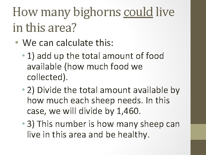 How many bighorns could live in this area? • We can calculate this: •
