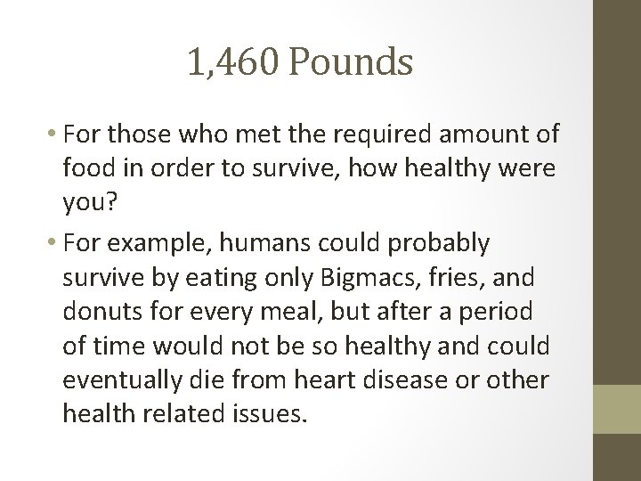 1, 460 Pounds • For those who met the required amount of food in