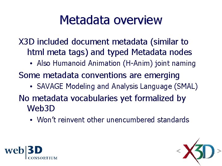 Metadata overview X 3 D included document metadata (similar to html meta tags) and Metadata overview X 3 D included document metadata (similar to html meta tags) and