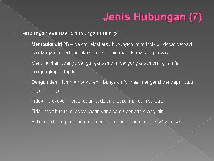 Jenis Hubungan (7) Hubungan selintas & hubungan intim (2) – › Membuka diri (1)