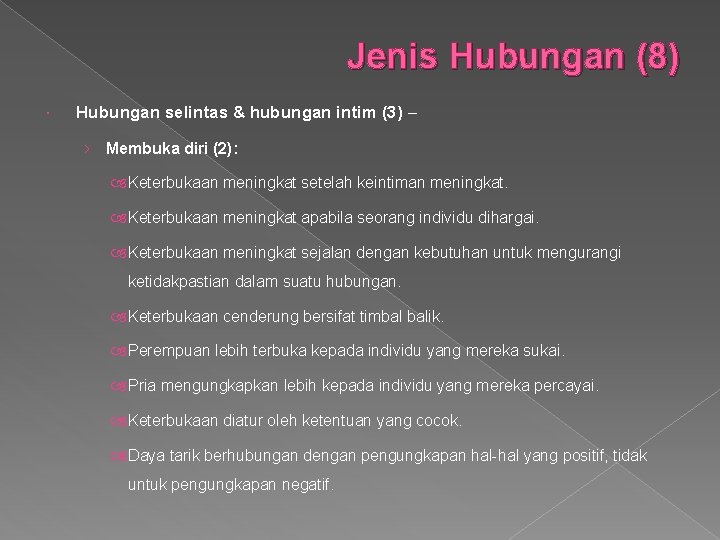 Jenis Hubungan (8) Hubungan selintas & hubungan intim (3) – › Membuka diri (2):