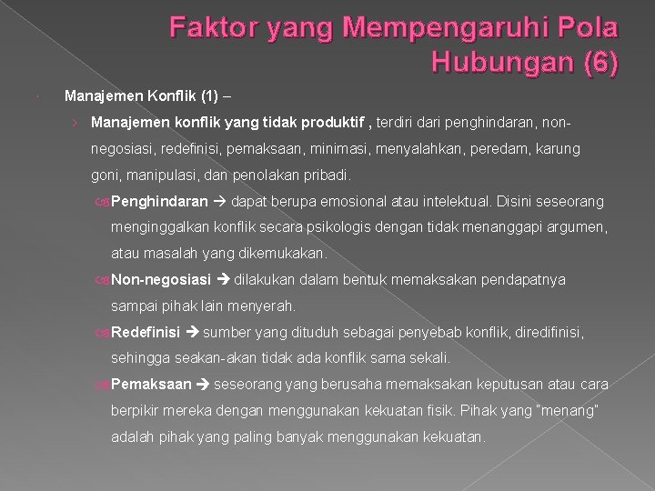 Faktor yang Mempengaruhi Pola Hubungan (6) Manajemen Konflik (1) – › Manajemen konflik yang