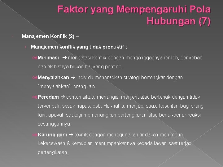 Faktor yang Mempengaruhi Pola Hubungan (7) Manajemen Konflik (2) – › Manajemen konflik yang