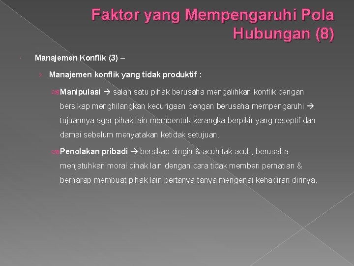 Faktor yang Mempengaruhi Pola Hubungan (8) Manajemen Konflik (3) – › Manajemen konflik yang