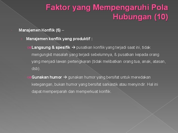 Faktor yang Mempengaruhi Pola Hubungan (10) Manajemen Konflik (5) – › Manajemen konflik yang