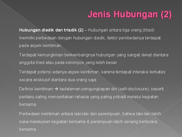 Jenis Hubungan (2) Hubungan diadik dan triadik (2) – Hubungan antara tiga orang (triad)