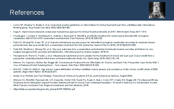 References • Cohen SP, Bhaskar A, Bhatia A, et al. Consensus practice guidelines on