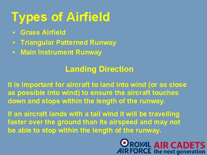 Types of Airfield • Grass Airfield • Triangular Patterned Runway • Main Instrument Runway