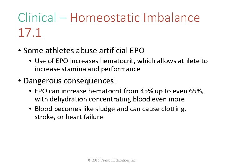 Clinical – Homeostatic Imbalance 17. 1 • Some athletes abuse artificial EPO • Use