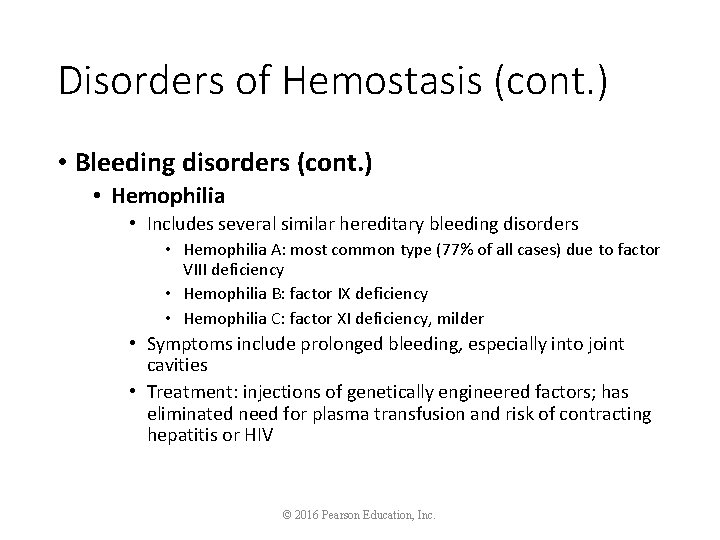 Disorders of Hemostasis (cont. ) • Bleeding disorders (cont. ) • Hemophilia • Includes