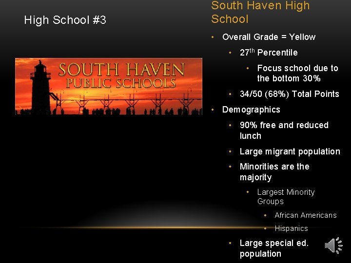 High School #3 South Haven High School • Overall Grade = Yellow • 27