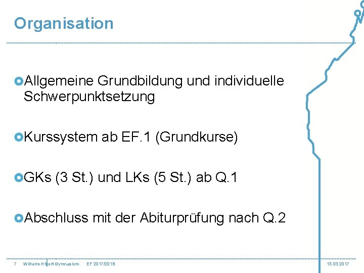 Organisation Allgemeine Grundbildung und individuelle Schwerpunktsetzung Kurssystem ab EF. 1 (Grundkurse) GKs (3 St.