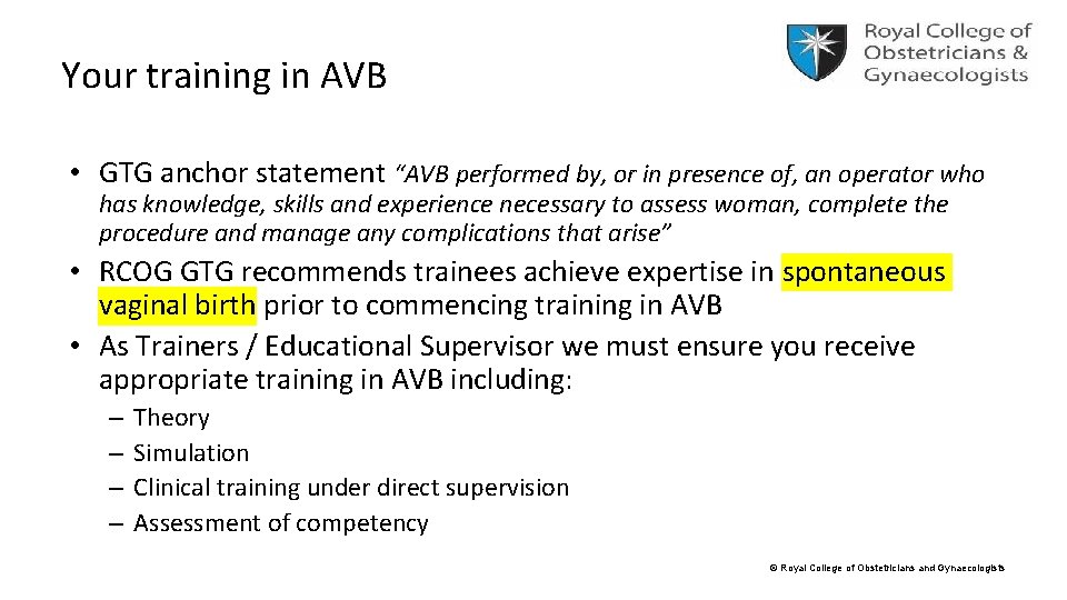 Your training in AVB • GTG anchor statement “AVB performed by, or in presence