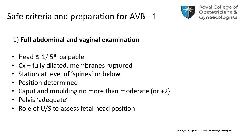 Safe criteria and preparation for AVB - 1 1) Full abdominal and vaginal examination