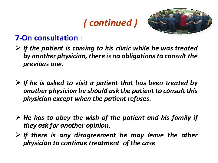 ( continued ) 7 -On consultation : Ø If the patient is coming to