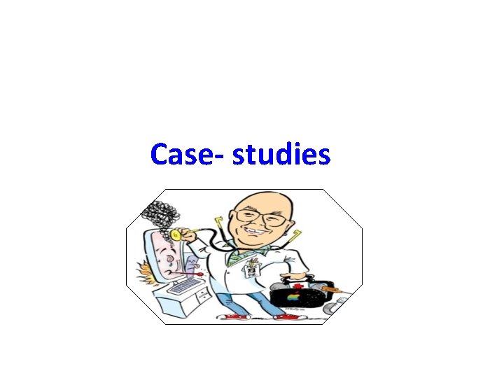 Case- studies 