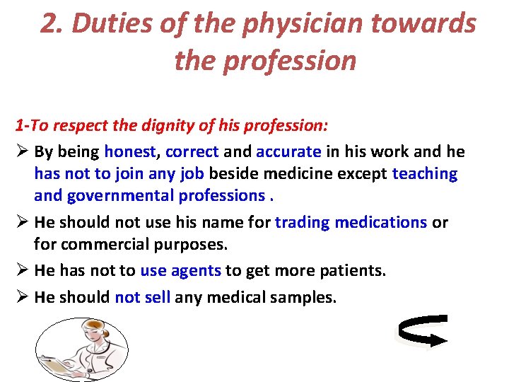 2. Duties of the physician towards the profession 1 -To respect the dignity of