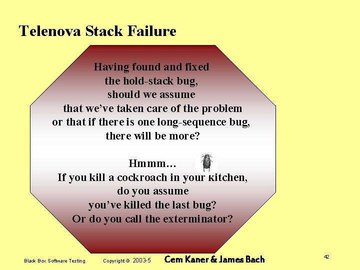 Telenova Stack Failure Having found and fixed the hold-stack bug, should we assume that