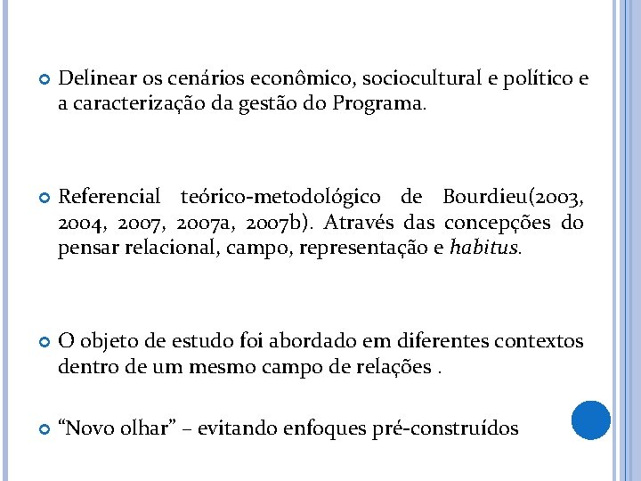  Delinear os cenários econômico, sociocultural e político e a caracterização da gestão do