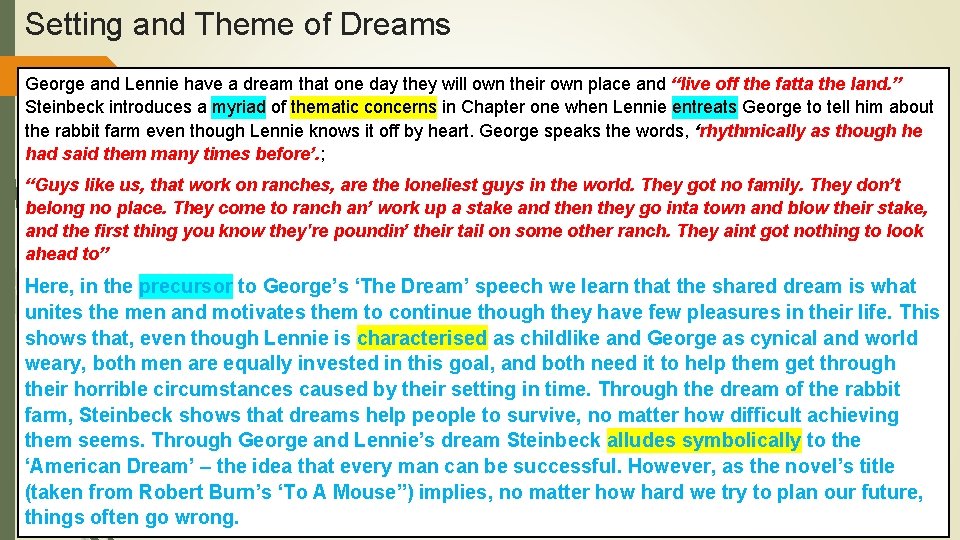 Setting and Theme of Dreams George and Lennie have a dream that one day