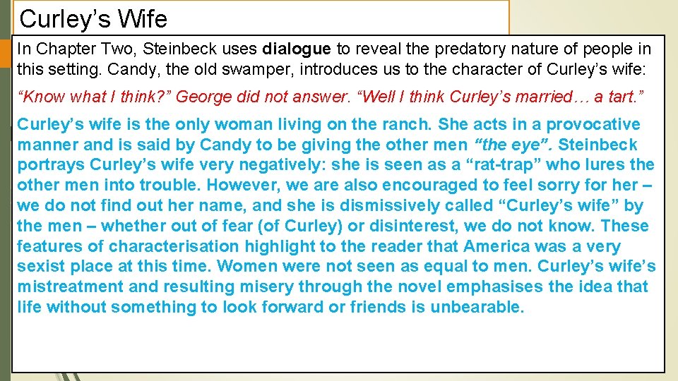 Curley’s Wife In Chapter Two, Steinbeck uses dialogue to reveal the predatory nature of