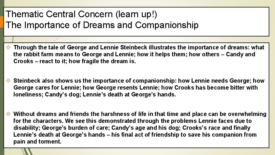 Thematic Central Concern (learn up!) The Importance of Dreams and Companionship Through the tale