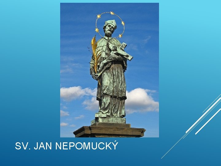 SV. JAN NEPOMUCKÝ 