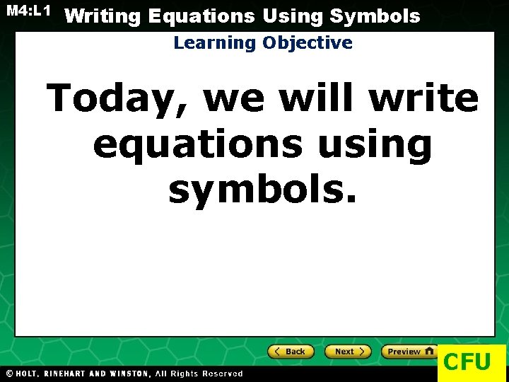 M 4: L 1 Writing Equations Using Symbols Learning Objective Today, we will write