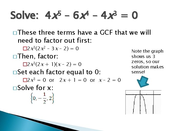 Solve: 4 x 5 – 6 x 4 – 4 x 3 = 0