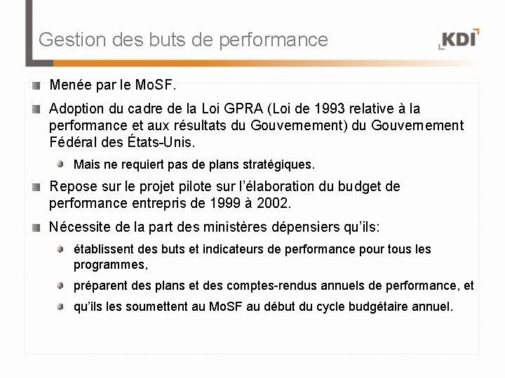 Gestion des buts de performance Menée par le Mo. SF. Adoption du cadre de