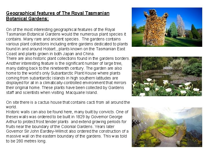 Geographical features of The Royal Tasmanian Botanical Gardens: On of the most interesting geographical