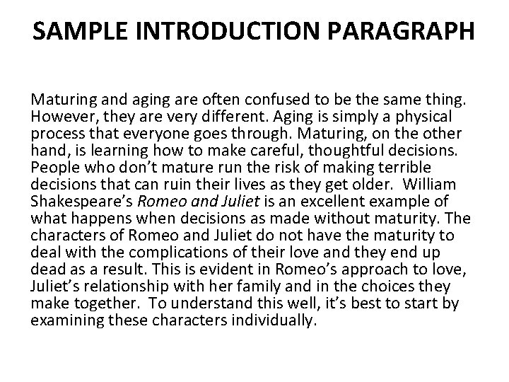 SAMPLE INTRODUCTION PARAGRAPH Maturing and aging are often confused to be the same thing.