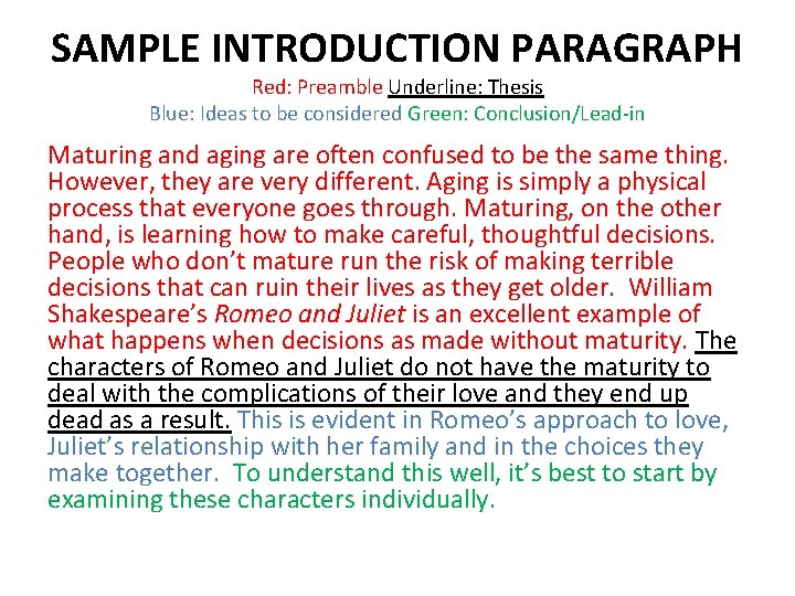 SAMPLE INTRODUCTION PARAGRAPH Red: Preamble Underline: Thesis Blue: Ideas to be considered Green: Conclusion/Lead-in