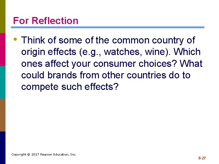 For Reflection • Think of some of the common country of origin effects (e.