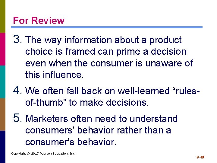 For Review 3. The way information about a product choice is framed can prime