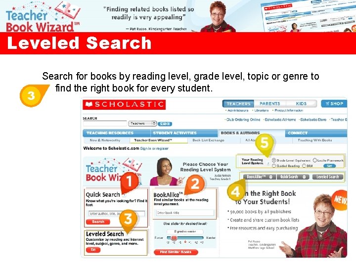 Leveled Search 3 Search for books by reading level, grade level, topic or genre