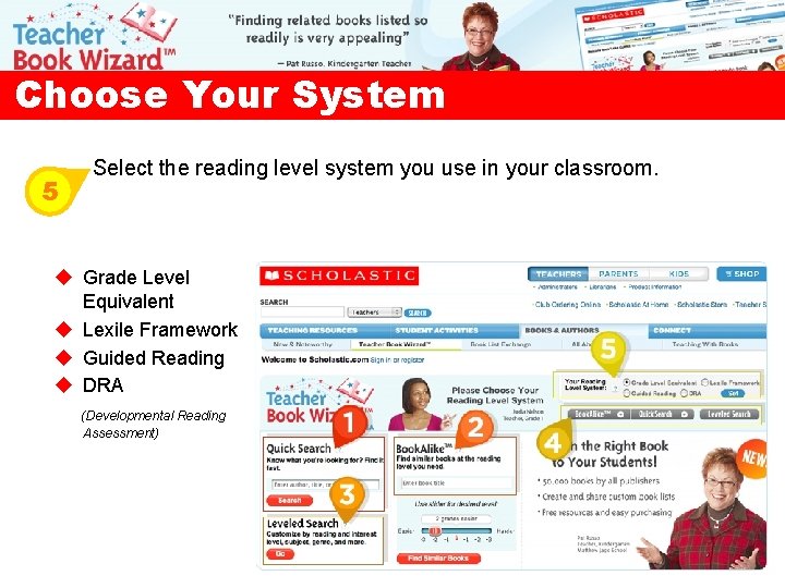 Choose Your System 5 Select the reading level system you use in your classroom.