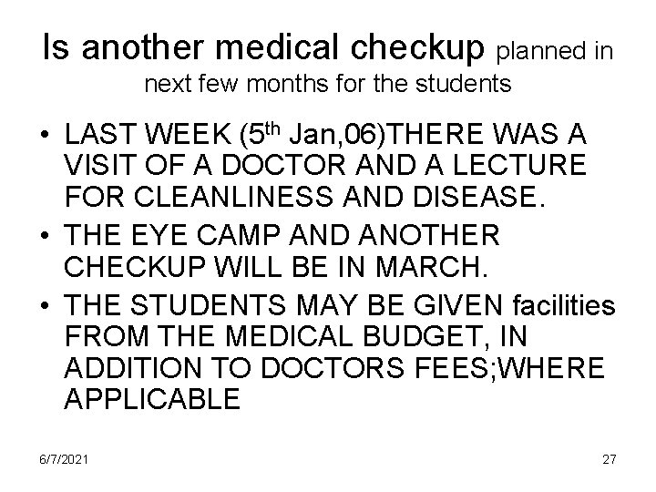 Is another medical checkup planned in next few months for the students • LAST