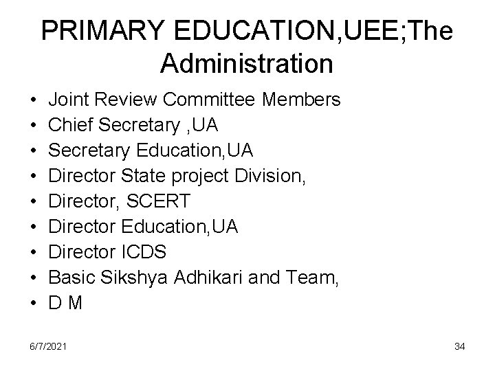 PRIMARY EDUCATION, UEE; The Administration • • • Joint Review Committee Members Chief Secretary