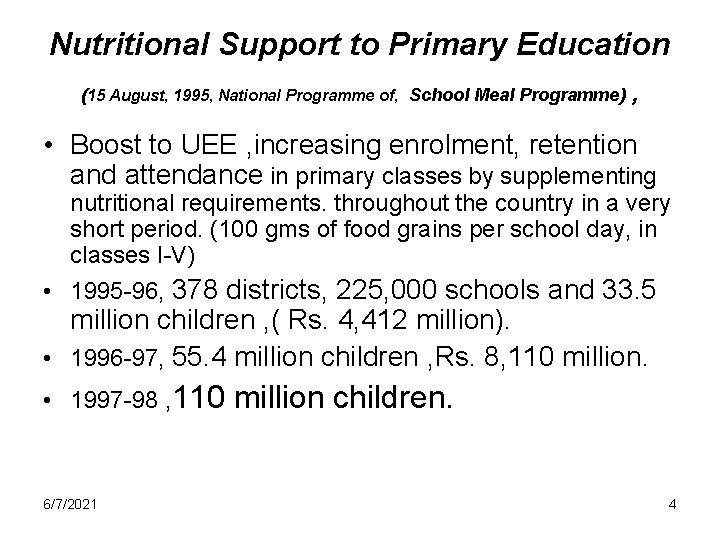 Nutritional Support to Primary Education (15 August, 1995, National Programme of, School Meal Programme)