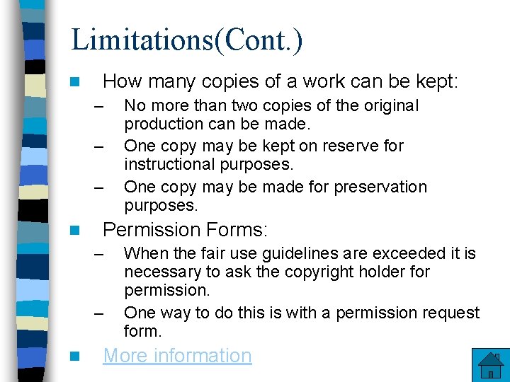 Limitations(Cont. ) n How many copies of a work can be kept: – –