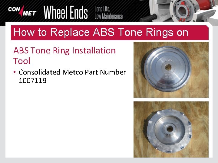 How to Replace ABS Tone Rings on Con. Met Hub Assemblies ABS Tone Ring