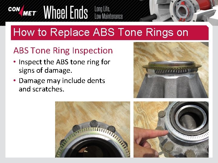 How to Replace ABS Tone Rings on Con. Met Hub Assemblies ABS Tone Ring